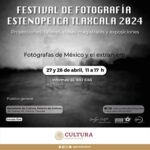 Festival Internacional de Fotografía Estenopeica Tlaxcala 2024